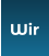 Wir